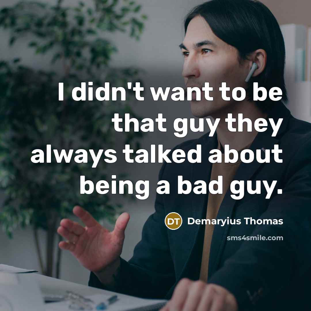 “I didn't want to be that guy they always talked…” quote by Demaryius Thomas