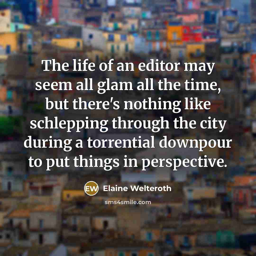 “The life of an editor may seem all glam all…” quote by Elaine Welteroth