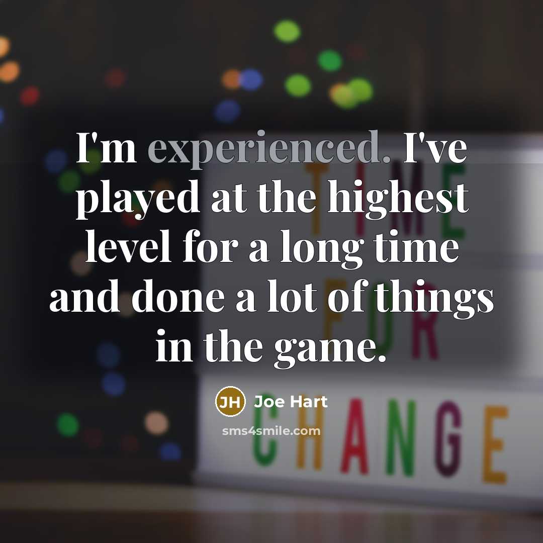“I'm experienced. I've played at the highest level for a…” quote by Joe Hart