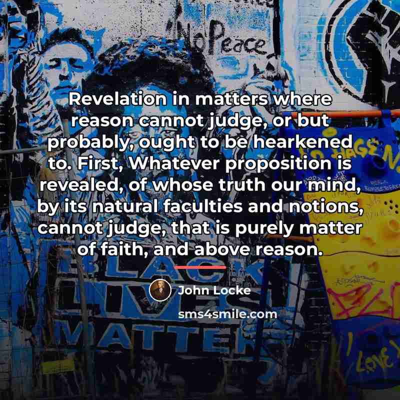 “Revelation in matters where reason cannot judge, or but probably,…” quote by John Locke