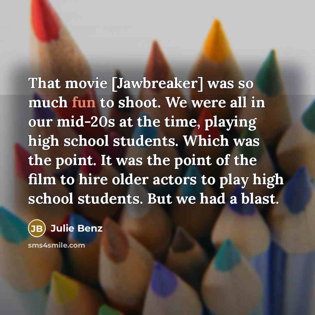 “That movie [Jawbreaker] was so much fun to shoot. We…” quote by Julie Benz