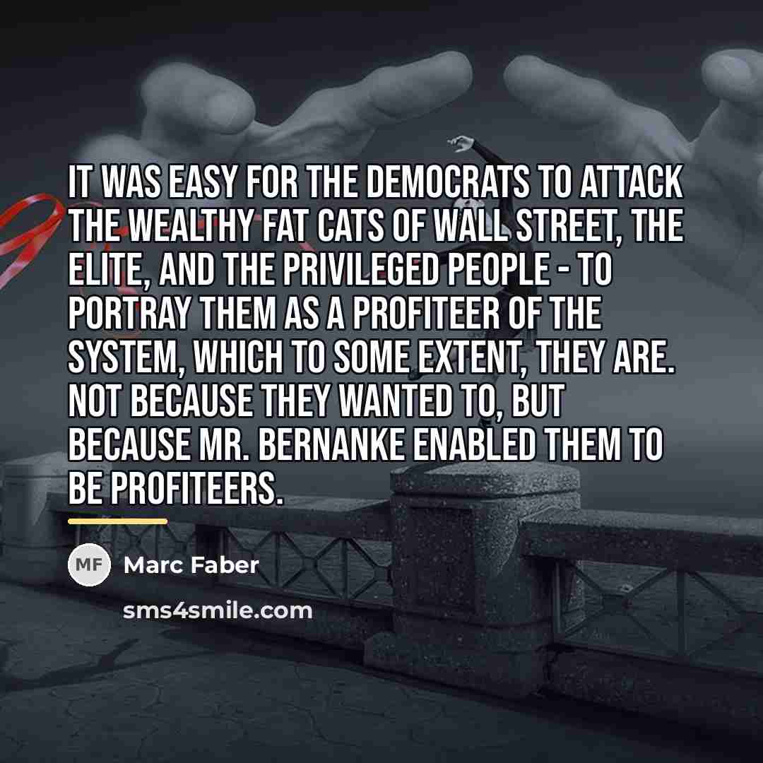 “It was easy for the Democrats to attack the wealthy…” quote by Marc Faber