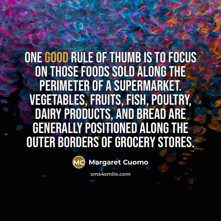 “One good rule of thumb is to focus on those…” quote by Margaret Cuomo