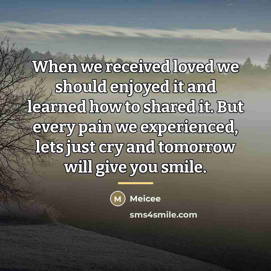 “When we received loved we should enjoyed it and learned…” quote by Meicee