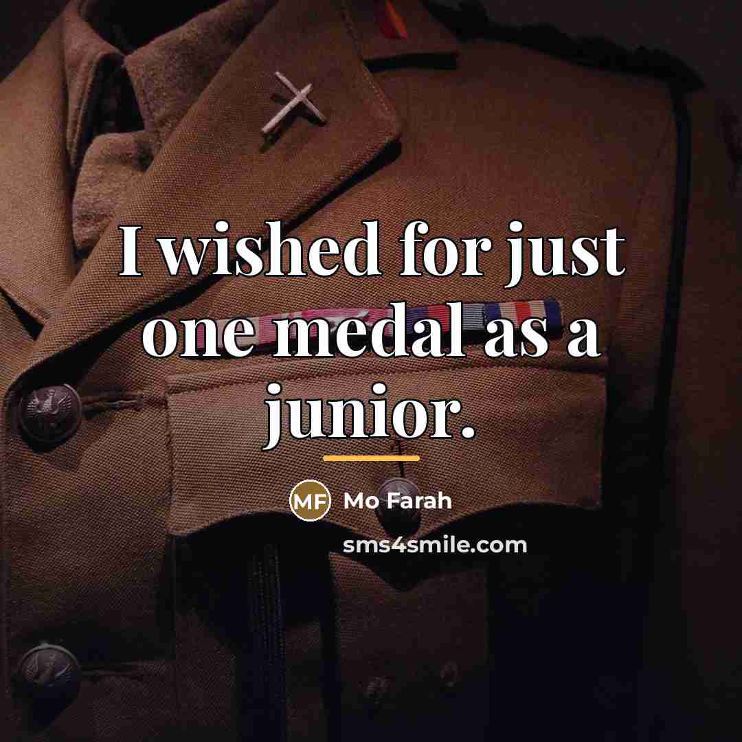“I wished for just one medal as a junior.…” quote by Mo Farah