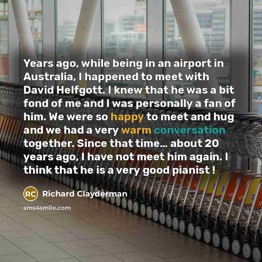 “Years ago, while being in an airport in Australia, I…” quote by Richard Clayderman