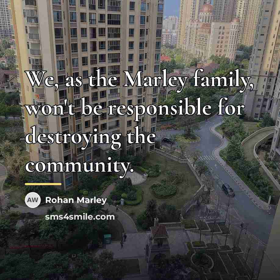 “We, as the Marley family, won't be responsible for destroying…” quote by Rohan Marley