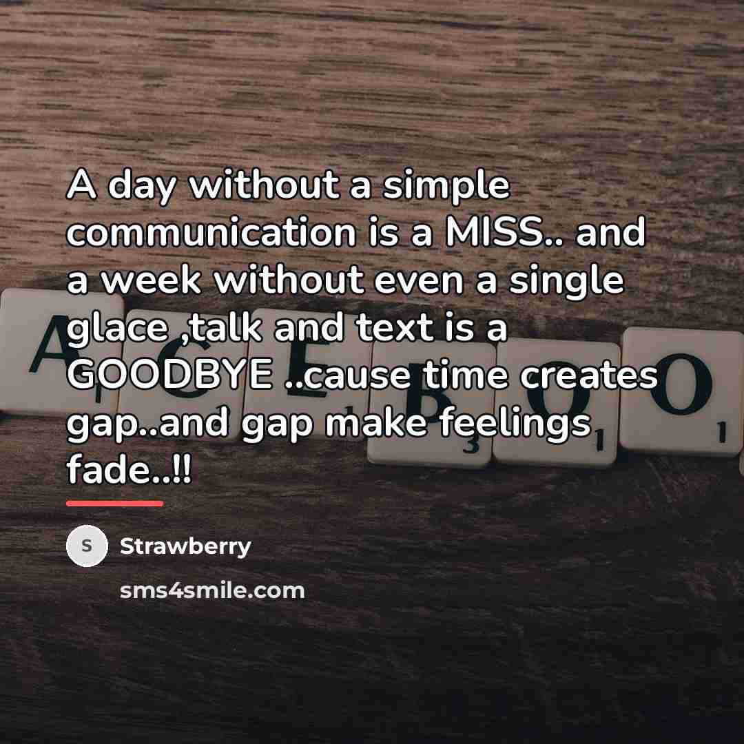 “A day without a simple communication is a MISS.. and…” quote by Strawberry