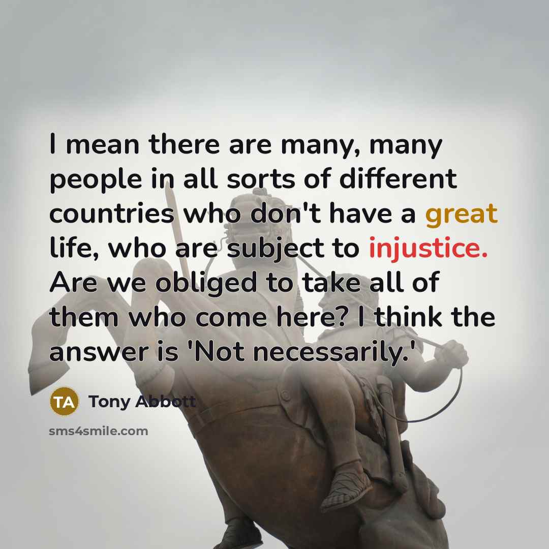 “I mean there are many, many people in all sorts…” quote by Tony Abbott