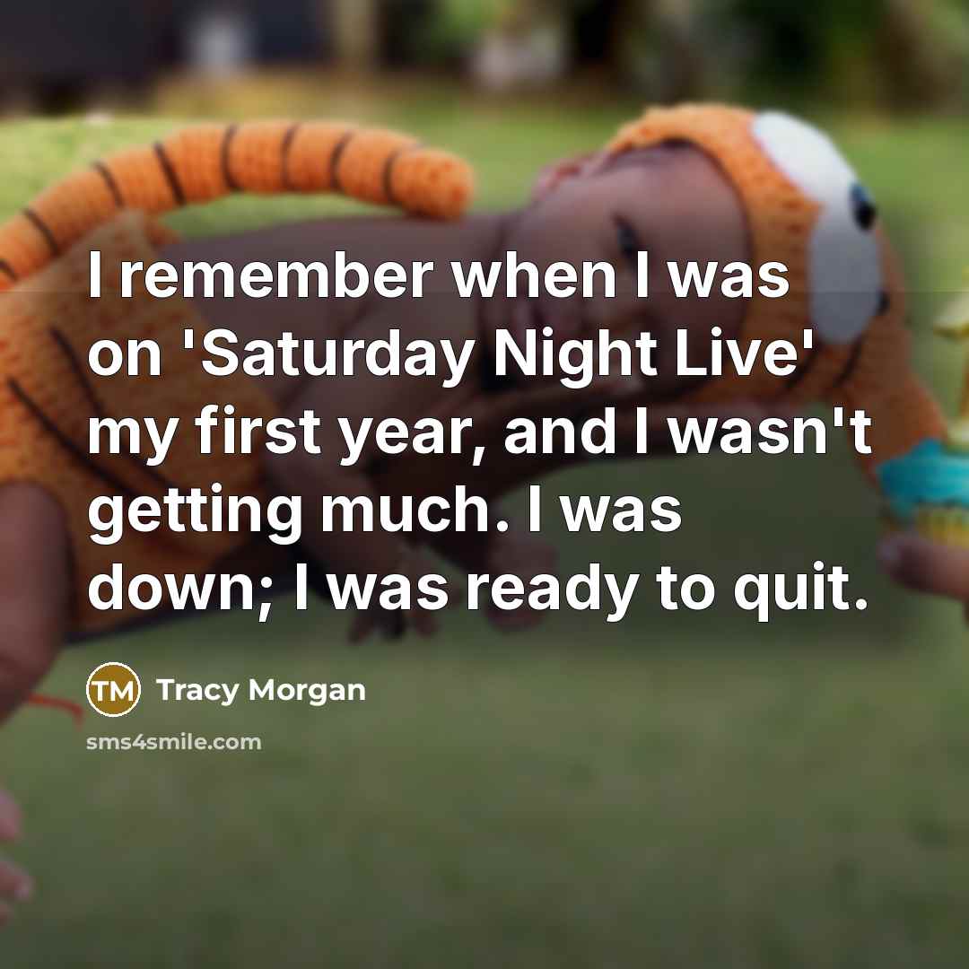 “I remember when I was on 'Saturday Night Live' my…” quote by Tracy Morgan