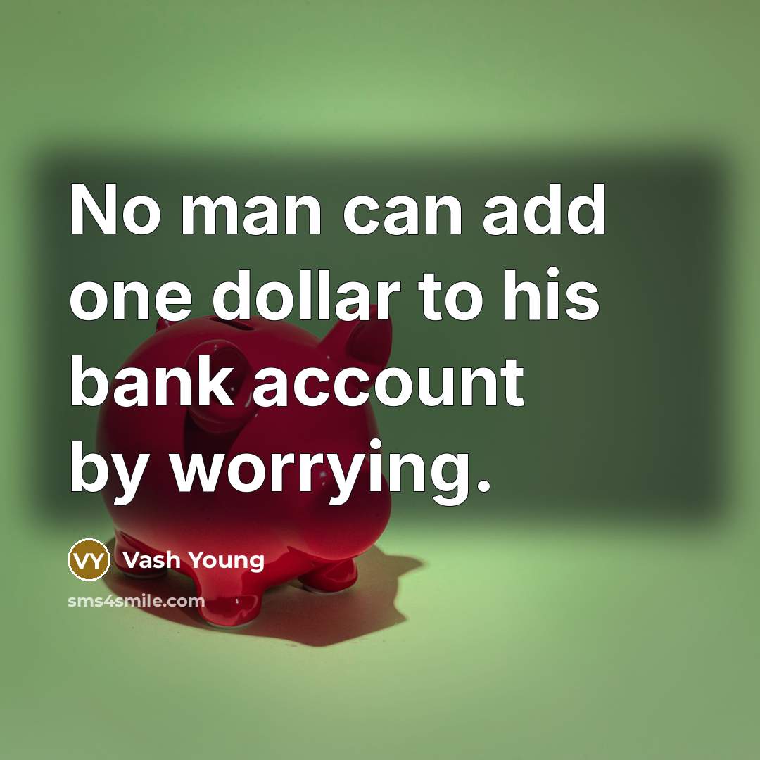 “No man can add one dollar to his bank account…” quote by Vash Young