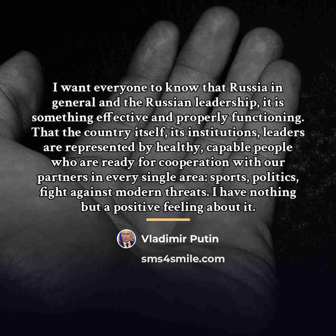 “I want everyone to know that Russia in general and…” quote by Vladimir Putin