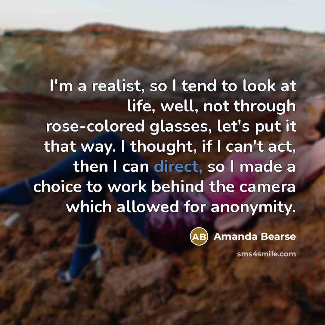“I'm a realist, so I tend to look at life,…” quote by Amanda Bearse