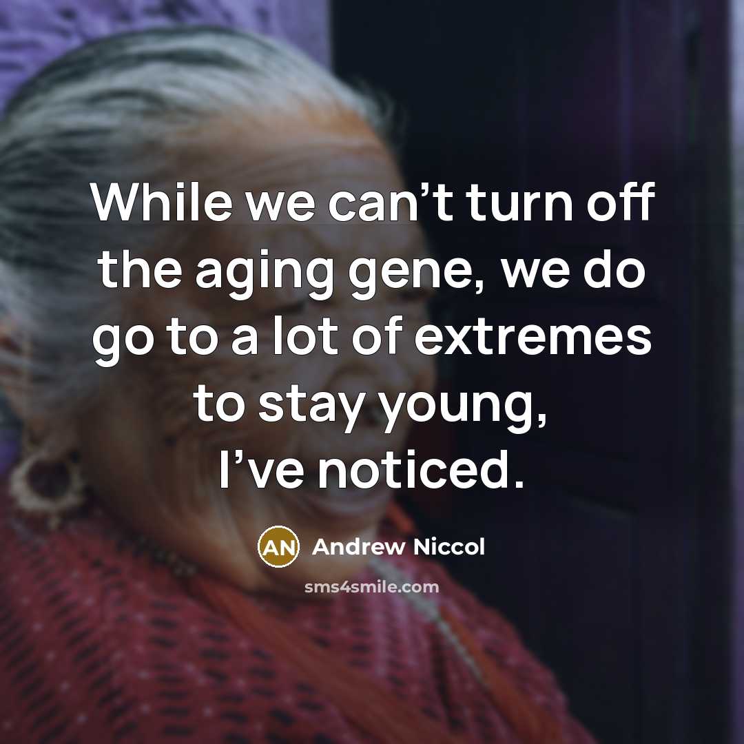 “While we can't turn off the aging gene, we do…” quote by Andrew Niccol