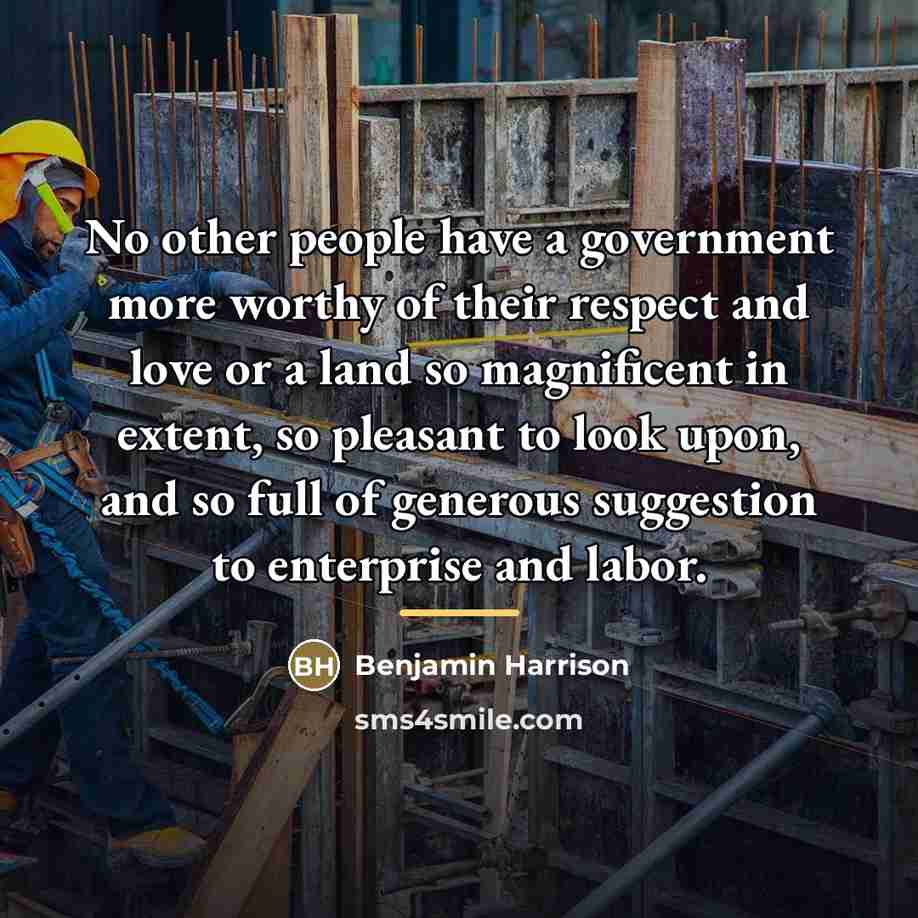 “No other people have a government more worthy of their…” quote by Benjamin Harrison