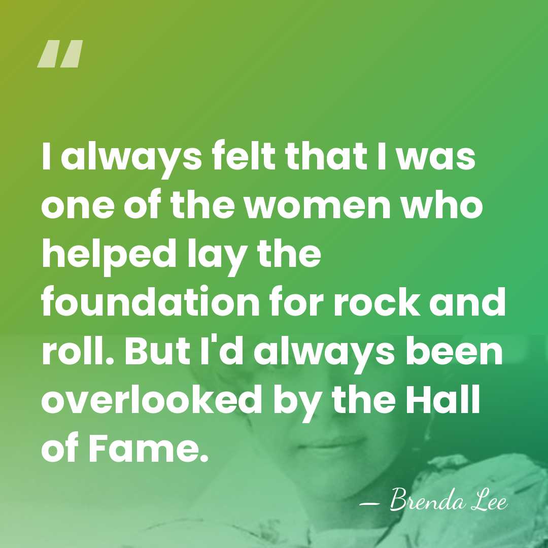 I always felt that I was one of the women who helped&hellip; - Brenda Lee