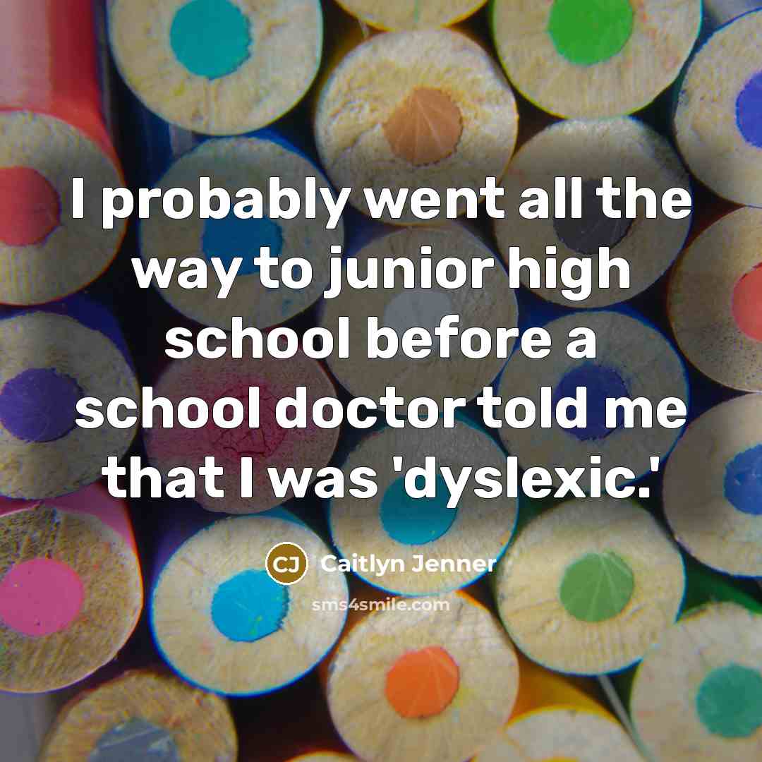 “I probably went all the way to junior high school…” quote by Caitlyn Jenner