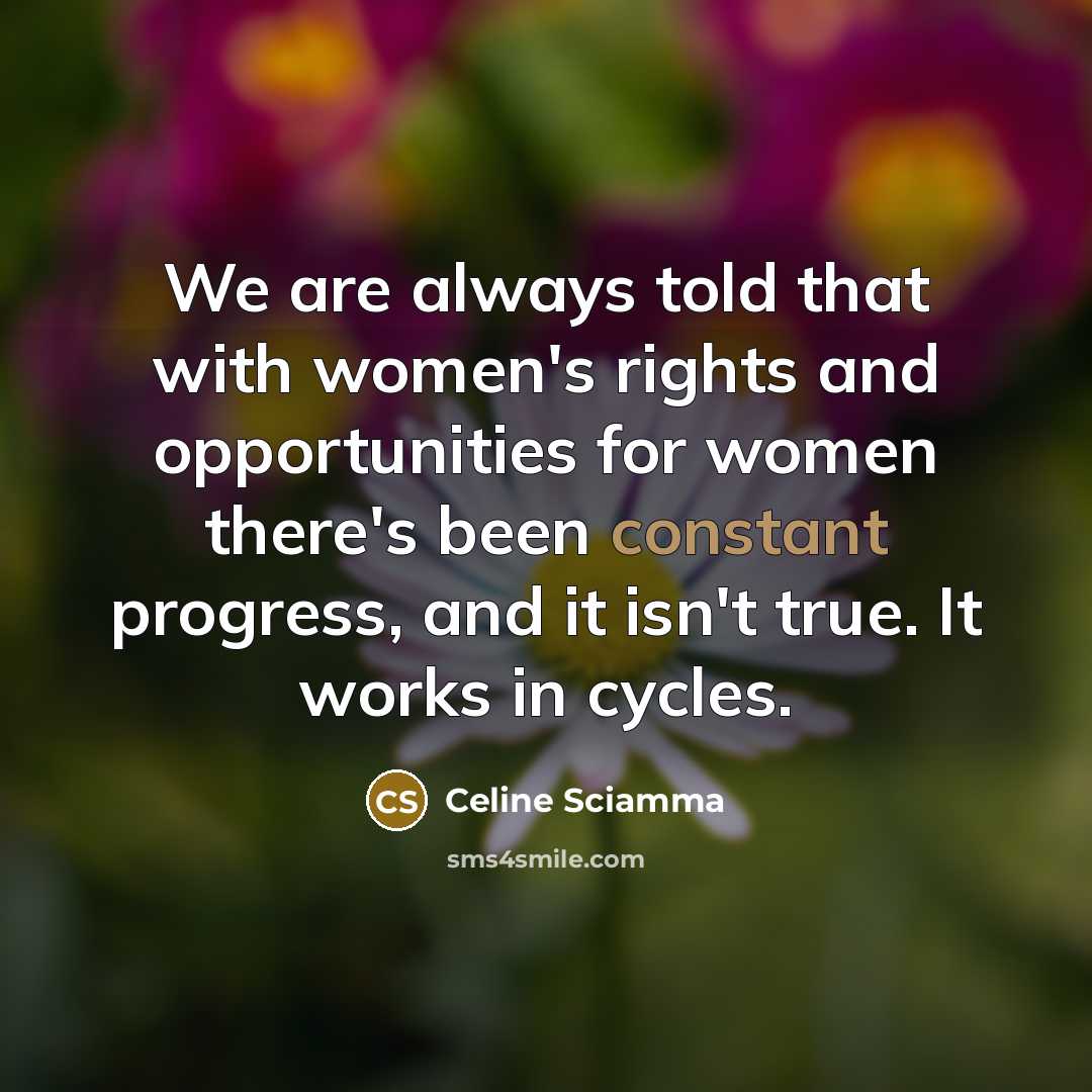 “We are always told that with women's rights and opportunities…” quote by Celine Sciamma