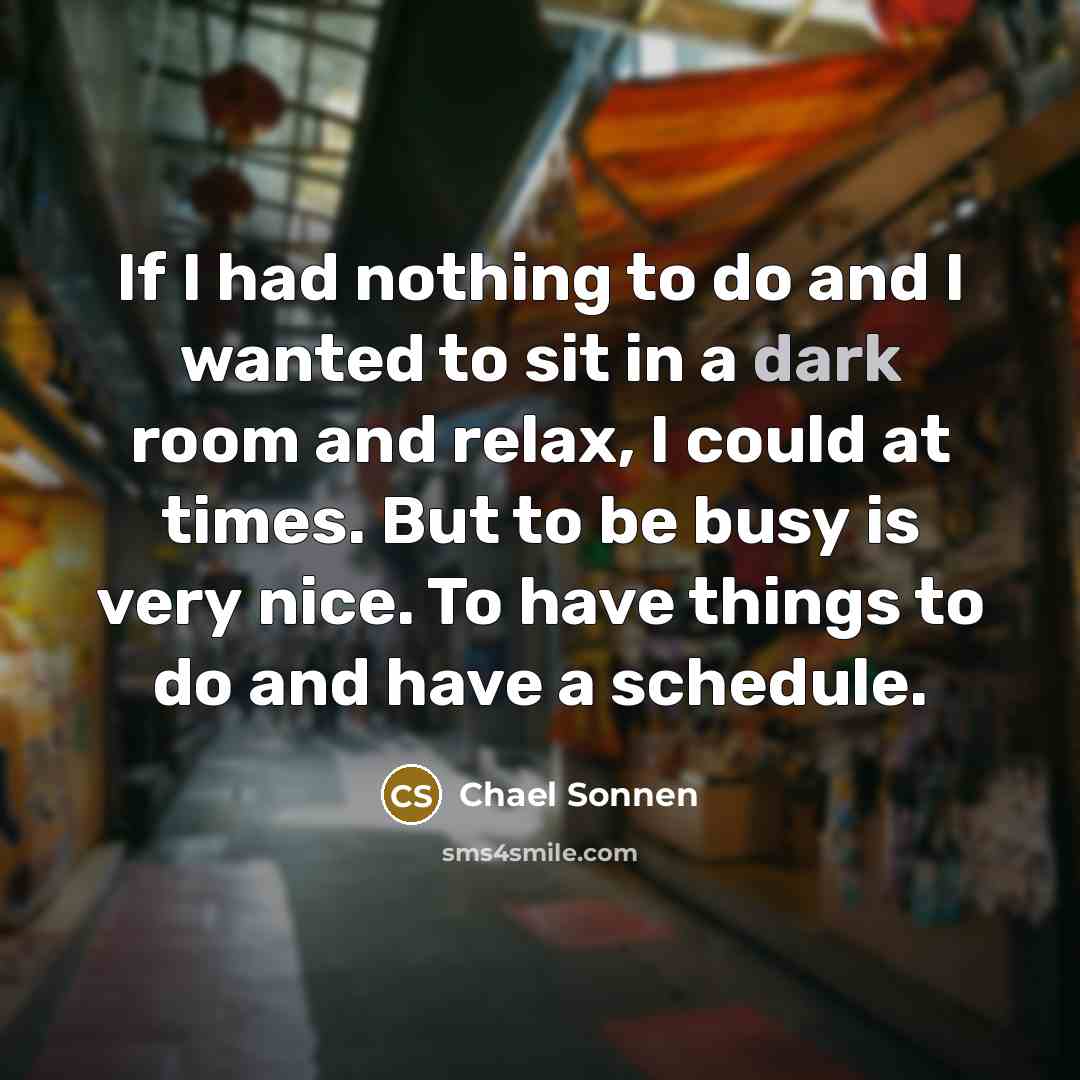 “If I had nothing to do and I wanted to…” quote by Chael Sonnen