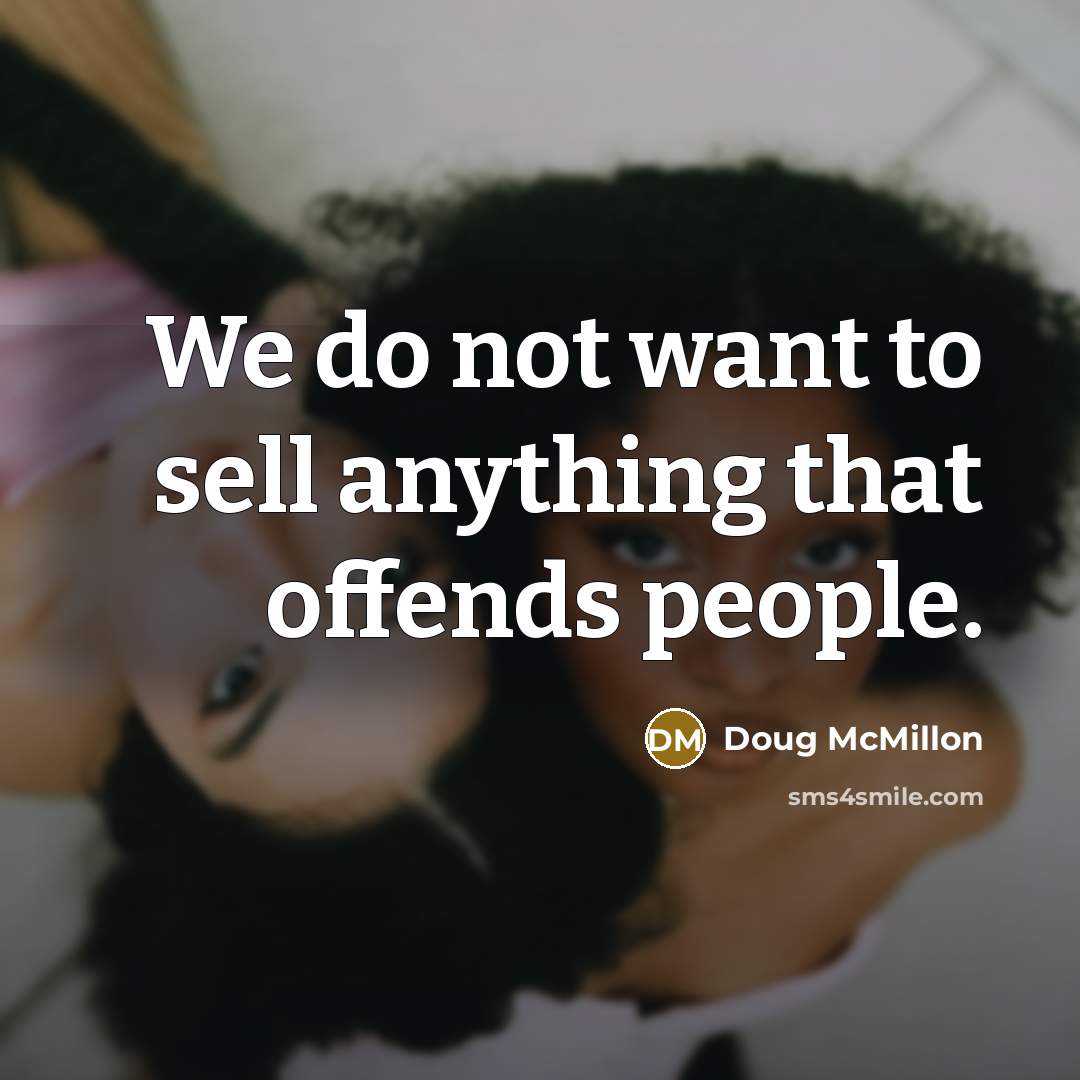 “We do not want to sell anything that offends people.…” quote by Doug McMillon