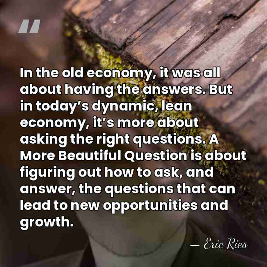 In the old economy, it was all about having the answers. But&hellip; - Eric Ries