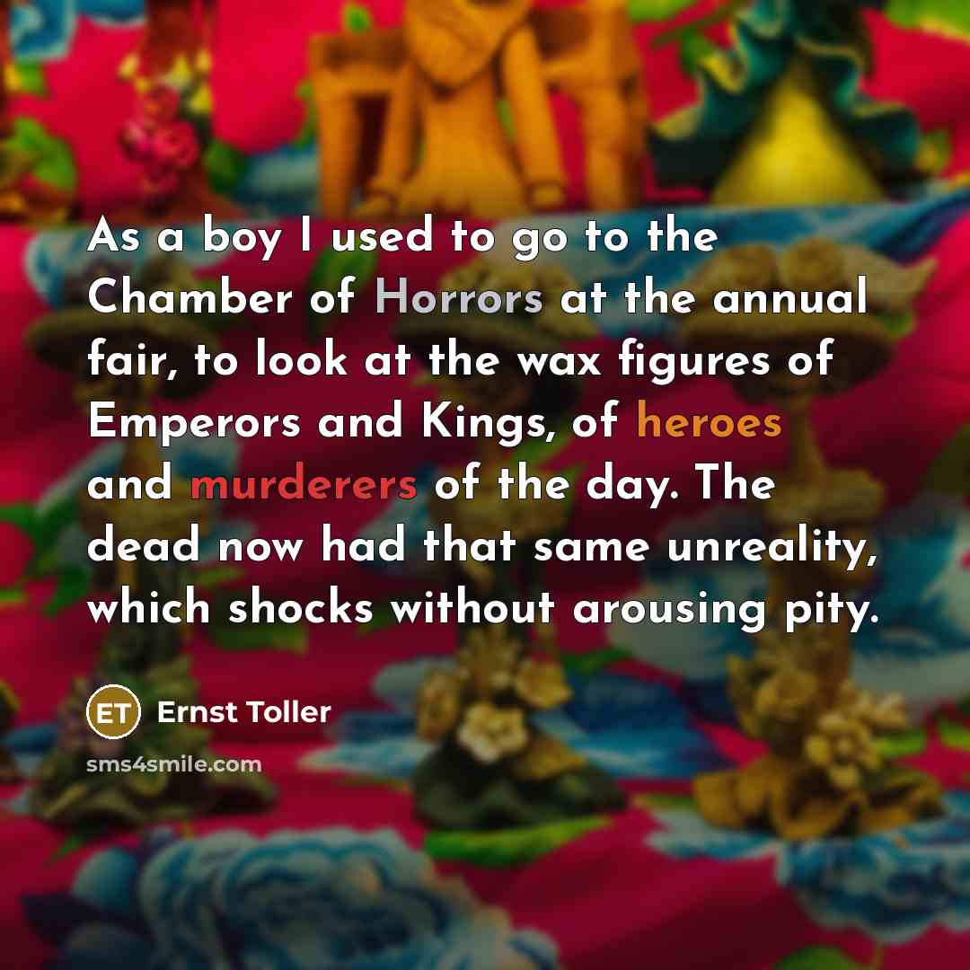 “As a boy I used to go to the Chamber…” quote by Ernst Toller