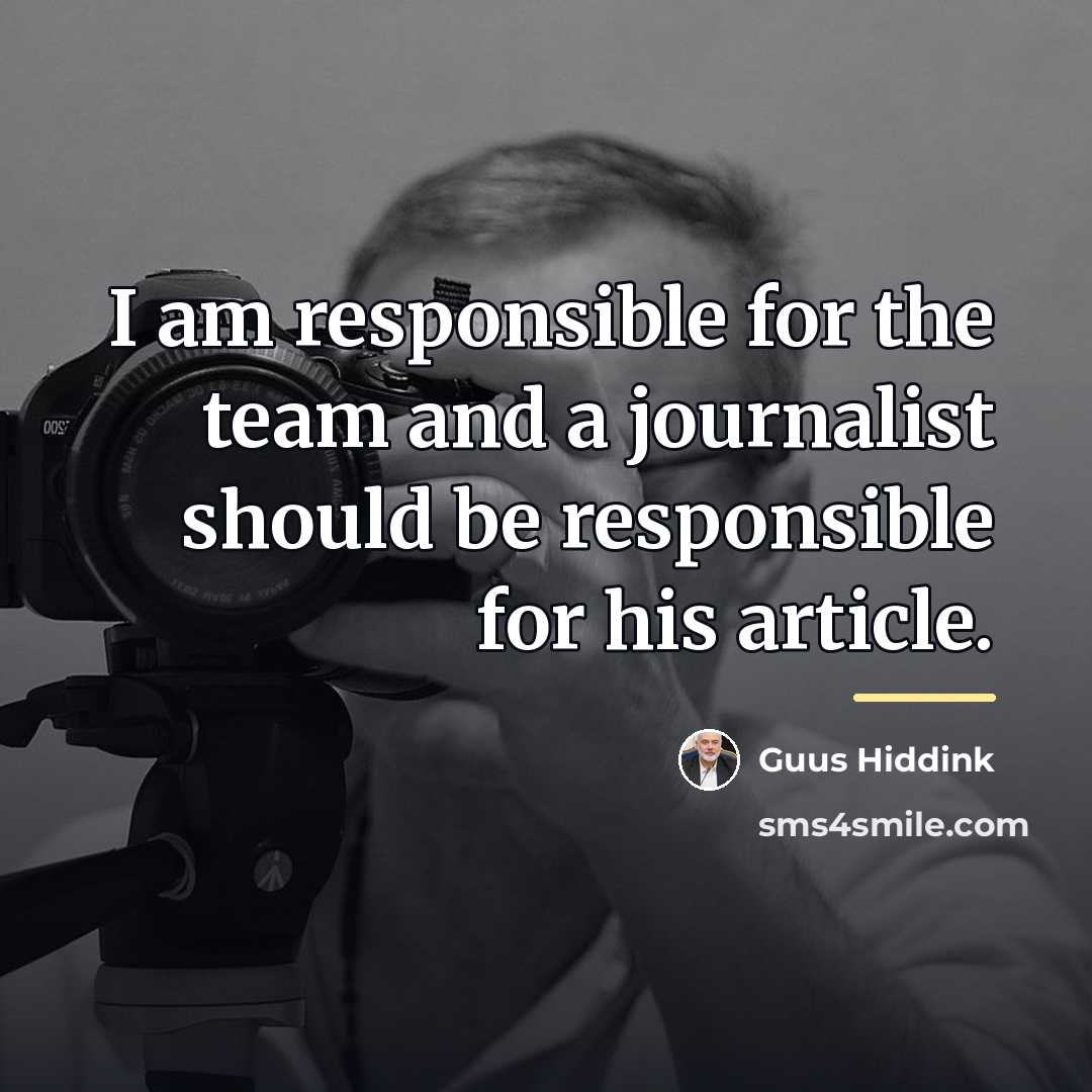 “I am responsible for the team and a journalist should…” quote by Guus Hiddink