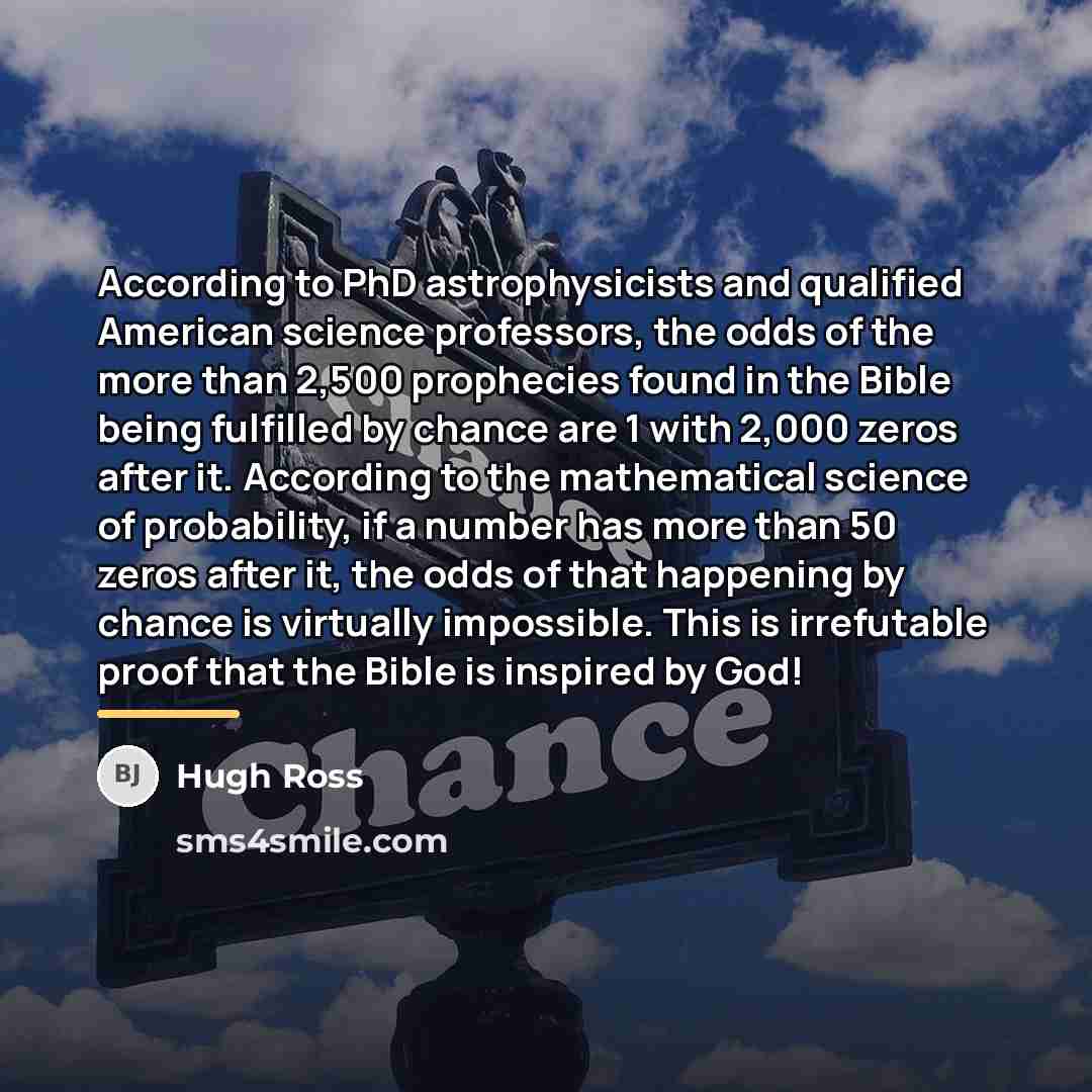 “According to PhD astrophysicists and qualified American science professors, the…” quote by Hugh Ross