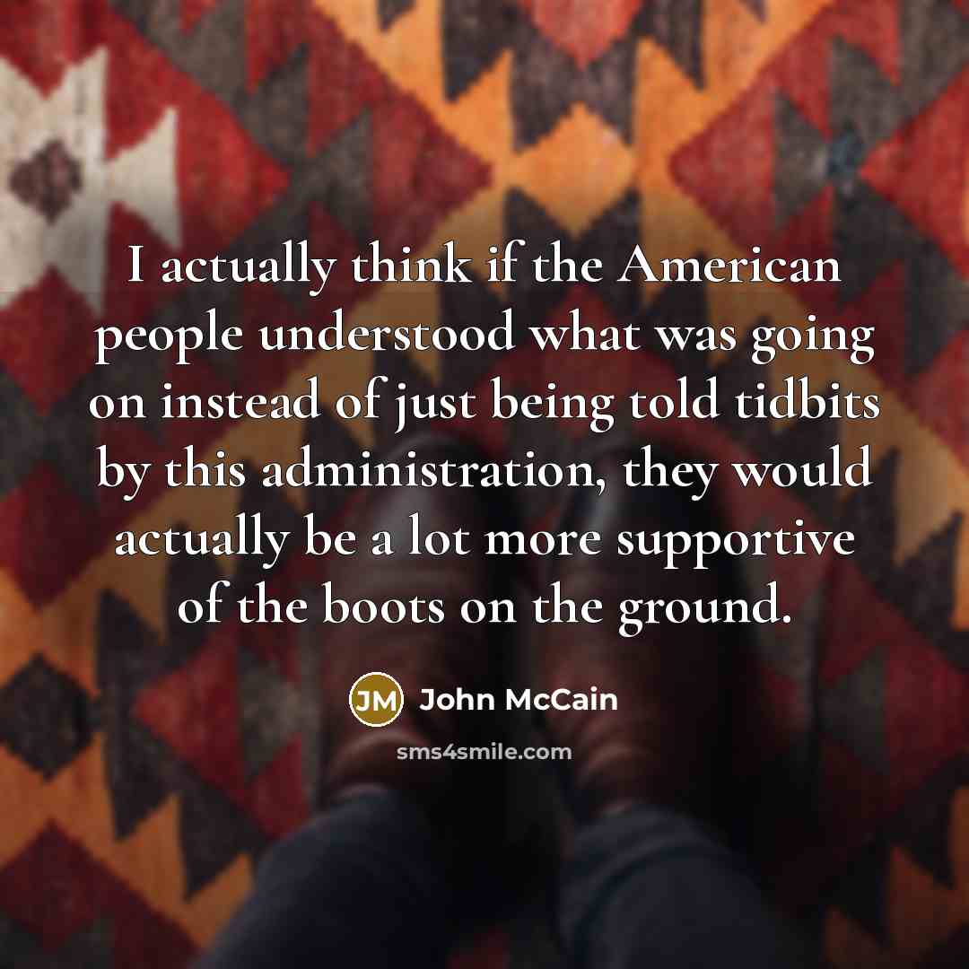 “I actually think if the American people understood what was…” quote by John McCain