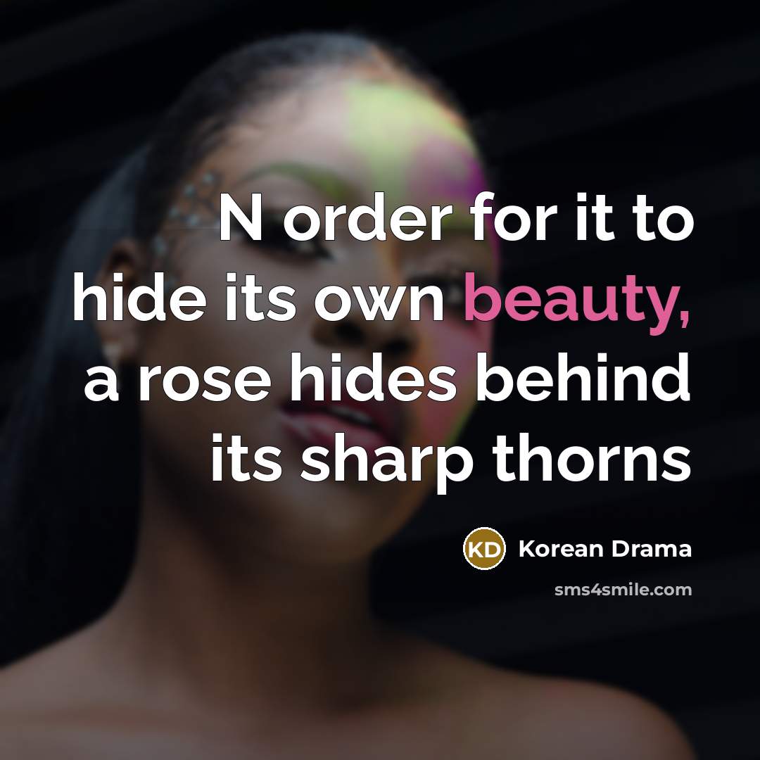 “N order for it to hide its own beauty, a…” quote by Korean Drama