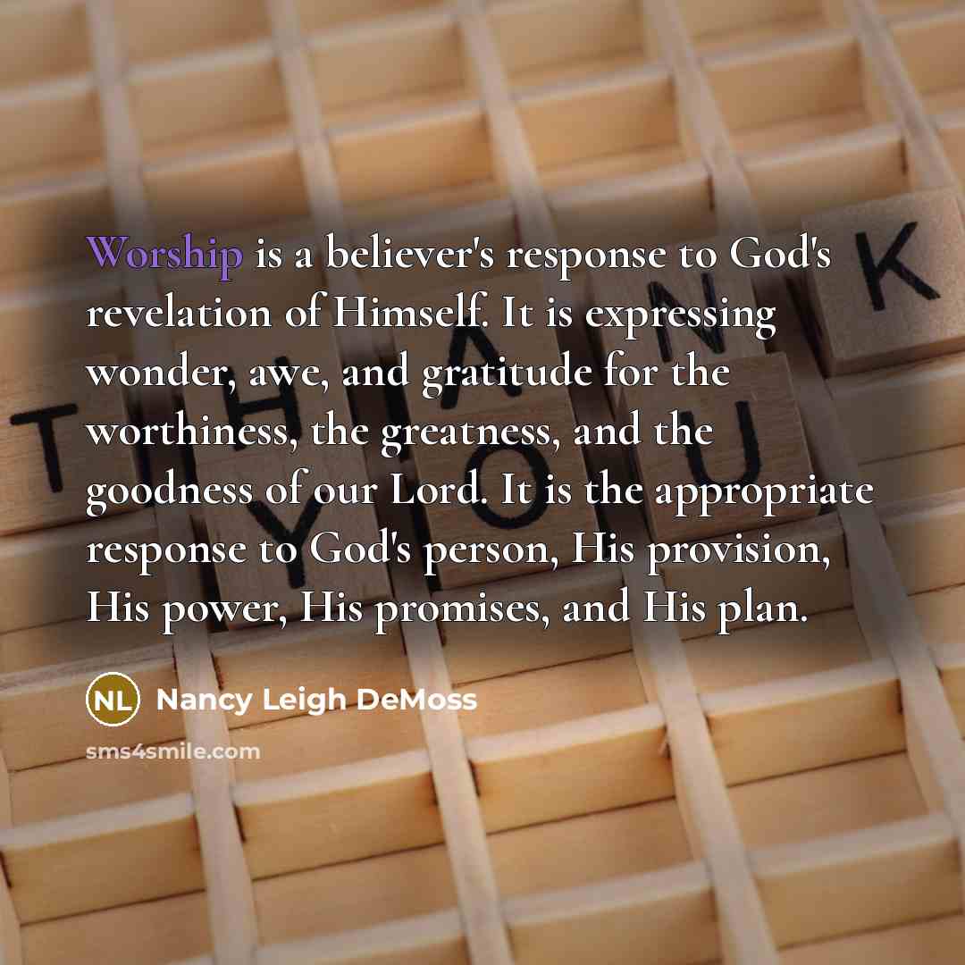 “Worship is a believer's response to God's revelation of Himself.…” quote by Nancy Leigh DeMoss