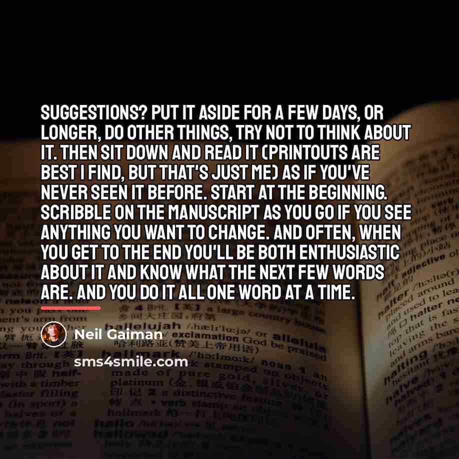 “Suggestions? Put it aside for a few days, or longer,…” quote by Neil Gaiman