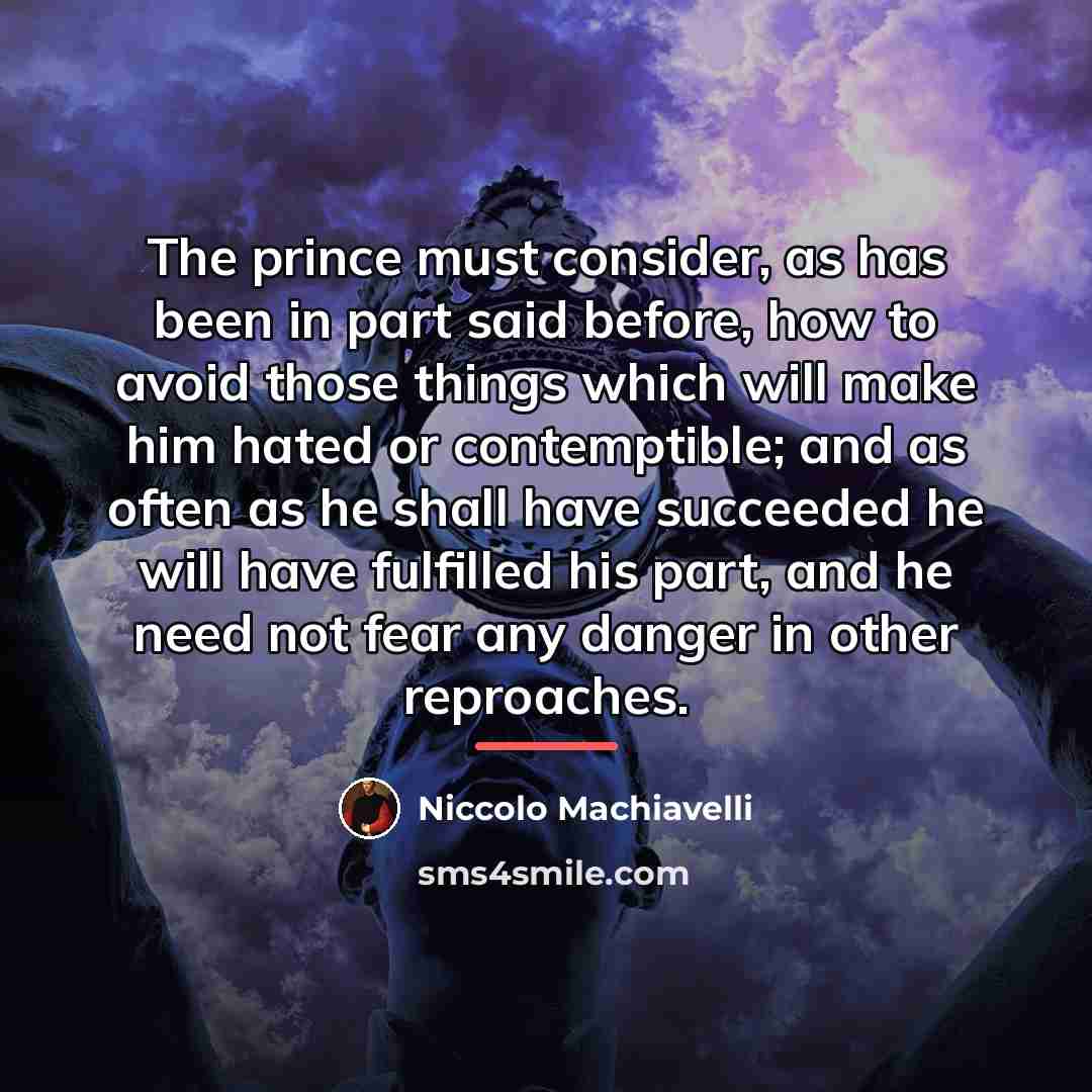 “The prince must consider, as has been in part said…” quote by Niccolo Machiavelli