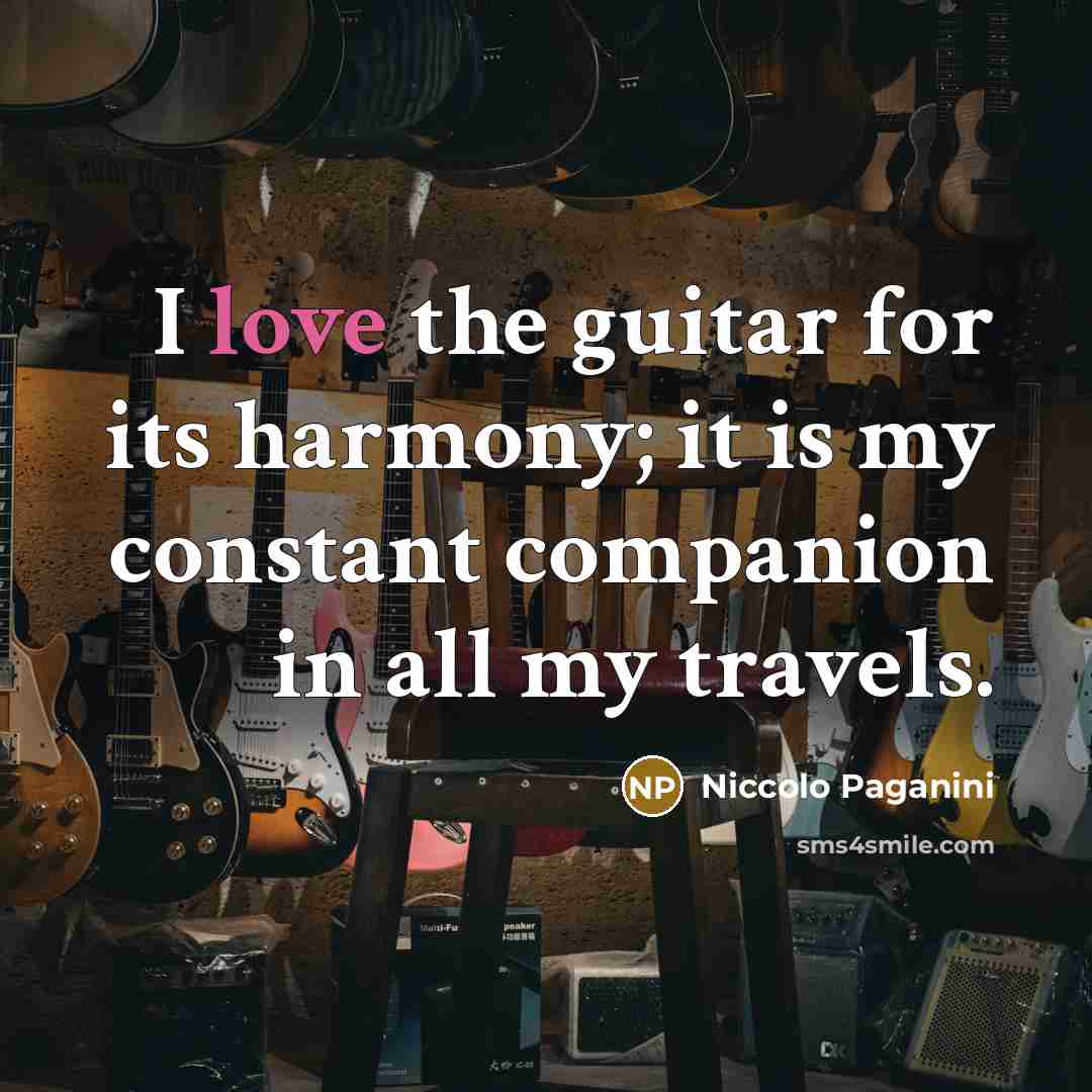 “I love the guitar for its harmony; it is my…” quote by Niccolo Paganini