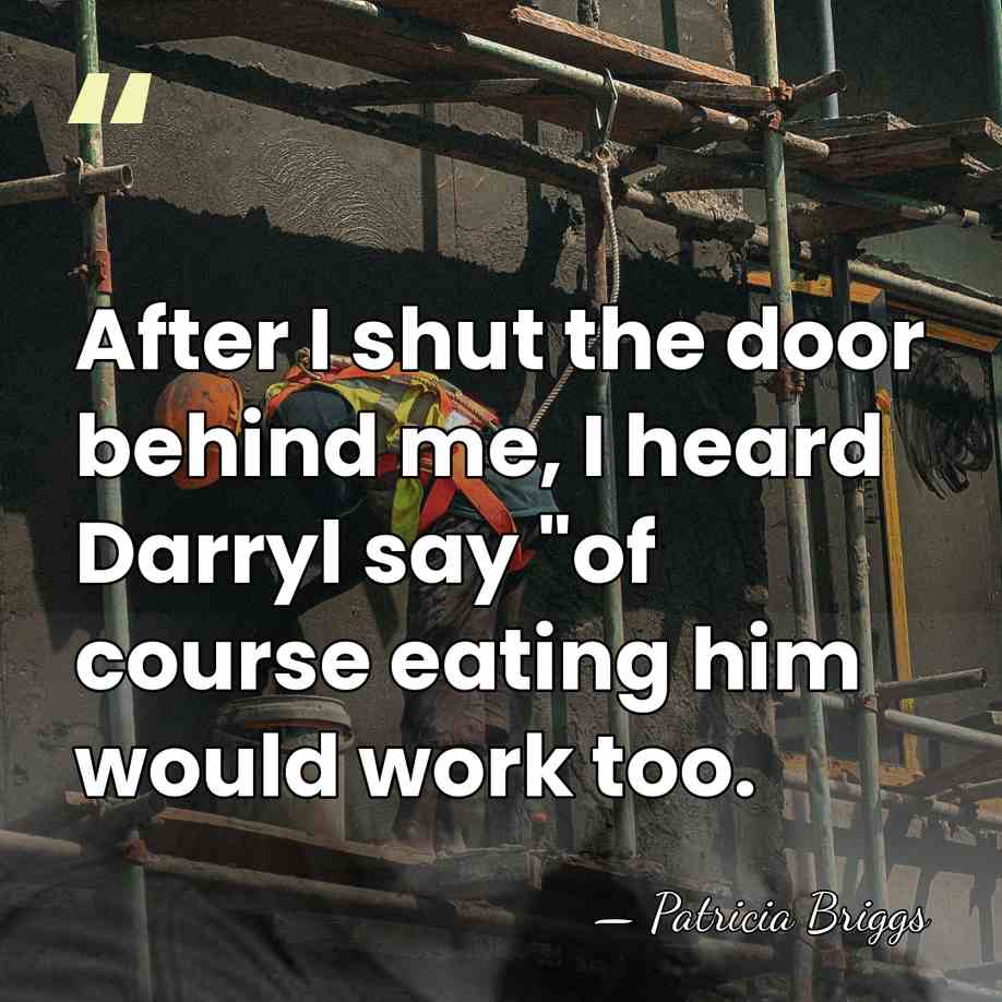 After I shut the door behind me, I heard Darryl say "of&hellip; - Patricia Briggs