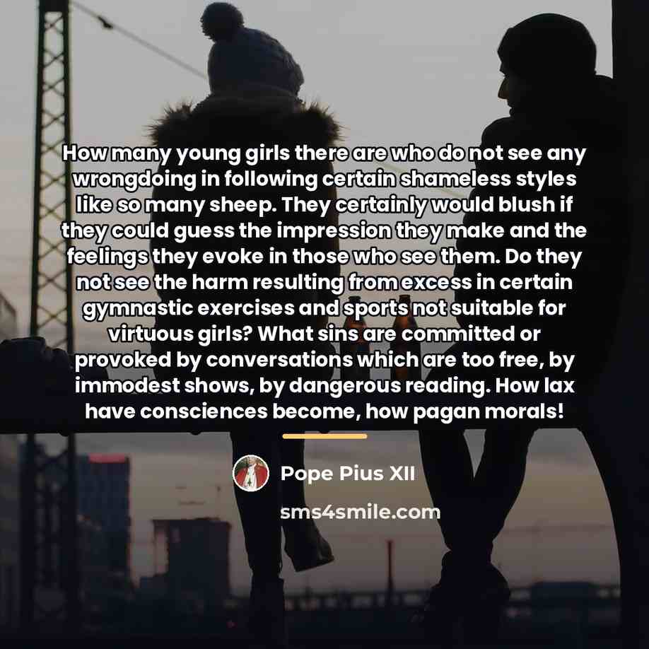 “How many young girls there are who do not see…” quote by Pope Pius XII