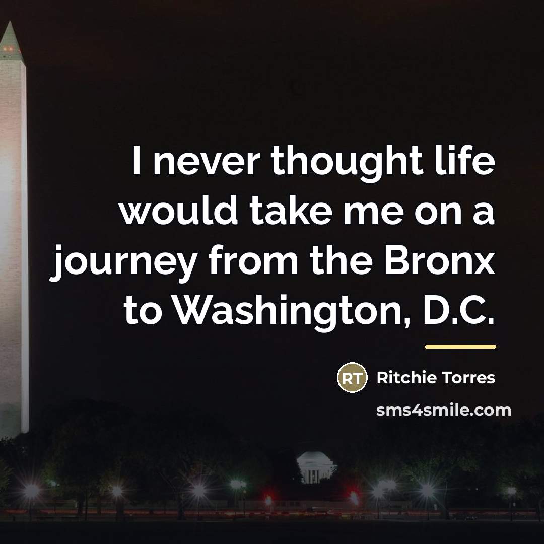 “I never thought life would take me on a journey…” quote by Ritchie Torres