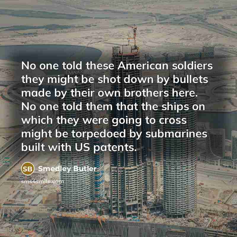 “No one told these American soldiers they might be shot…” quote by Smedley Butler