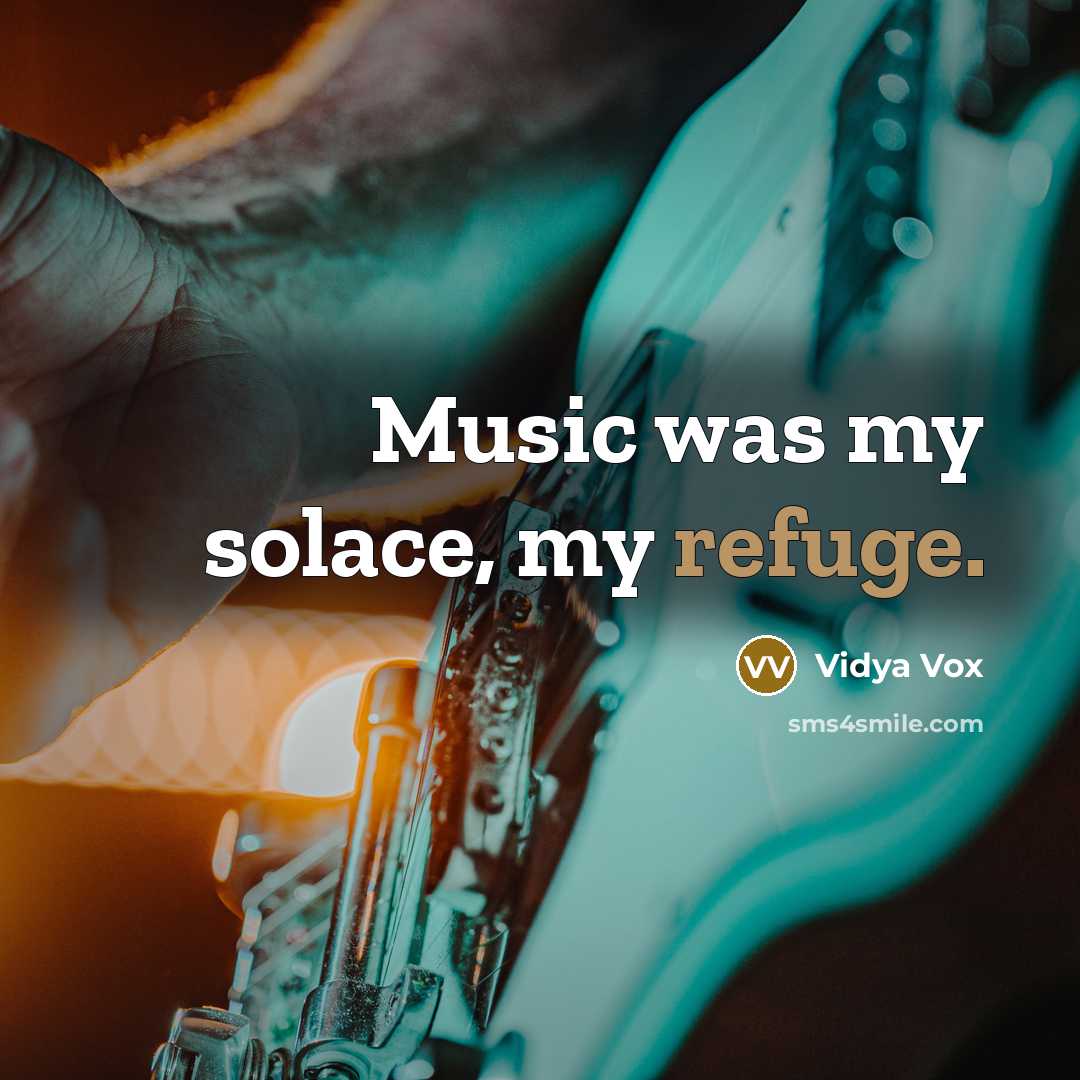 “Music was my solace, my refuge.…” quote by Vidya Vox