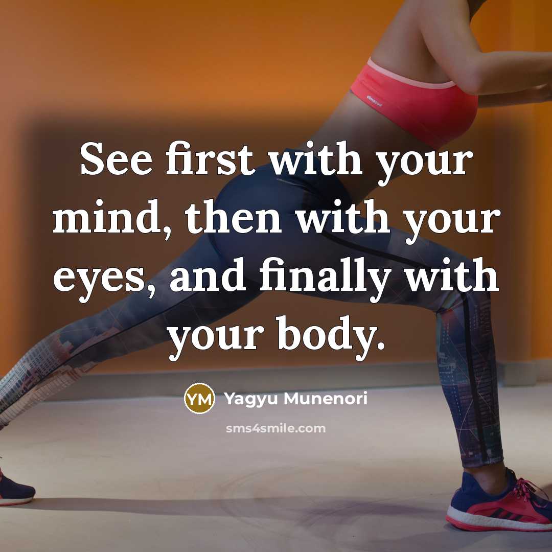 “See first with your mind, then with your eyes, and…” quote by Yagyu Munenori