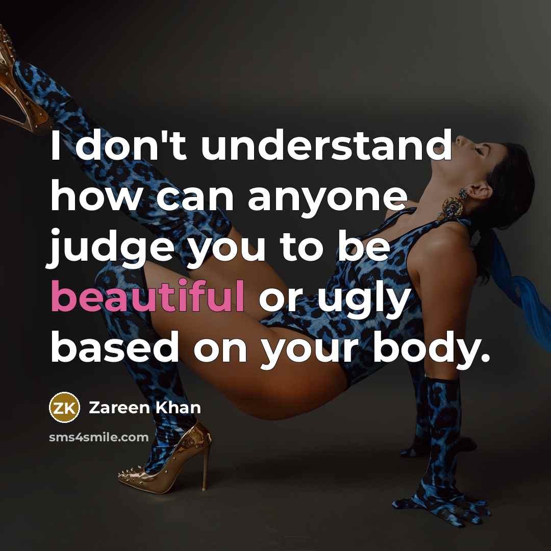“I don't understand how can anyone judge you to be…” quote by Zareen Khan