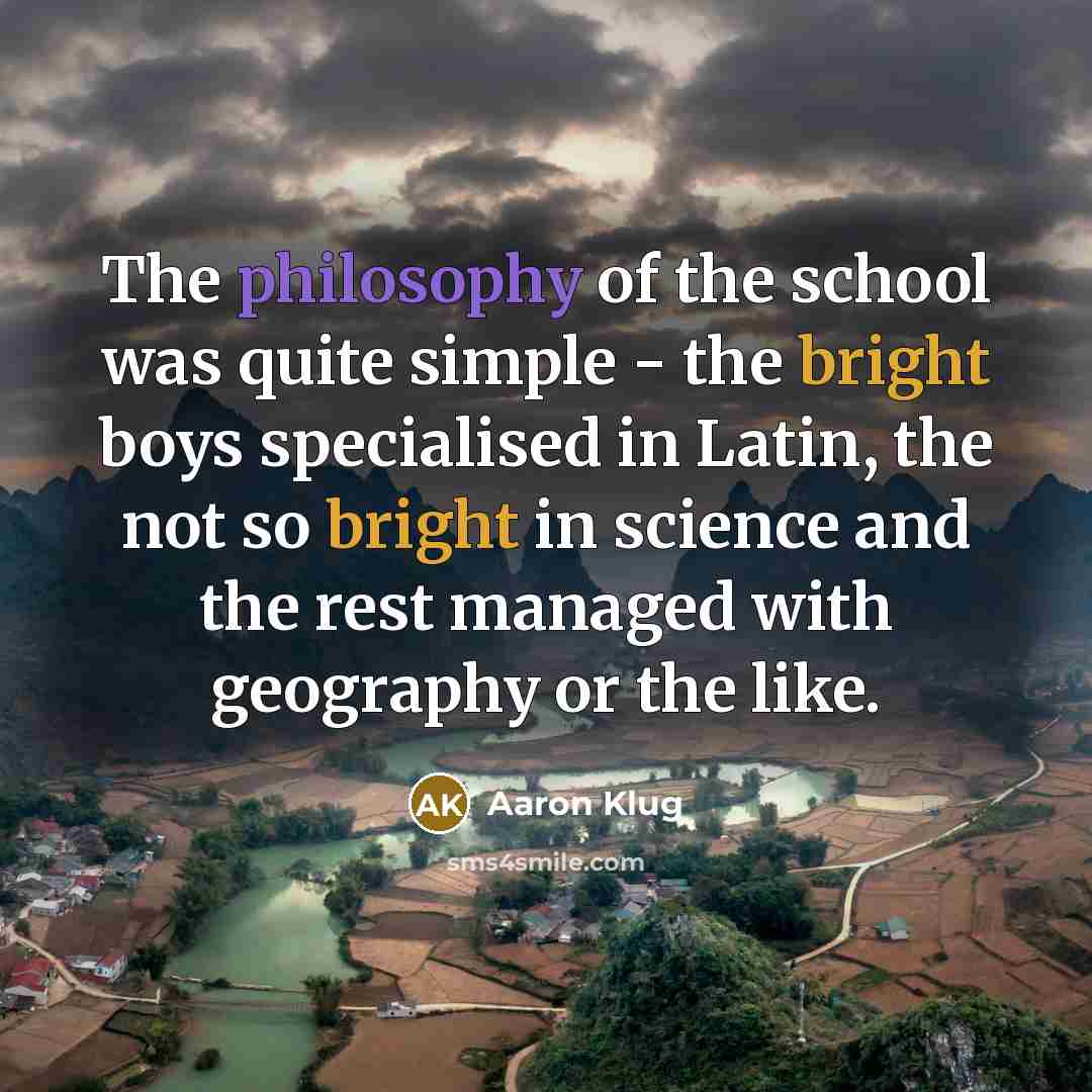 “The philosophy of the school was quite simple - the…” quote by Aaron Klug