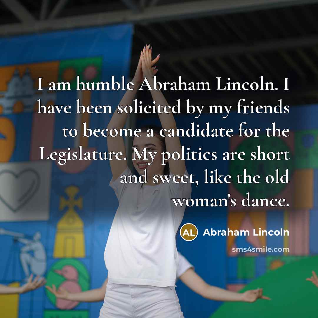“I am humble Abraham Lincoln. I have been solicited by…” quote by Abraham Lincoln
