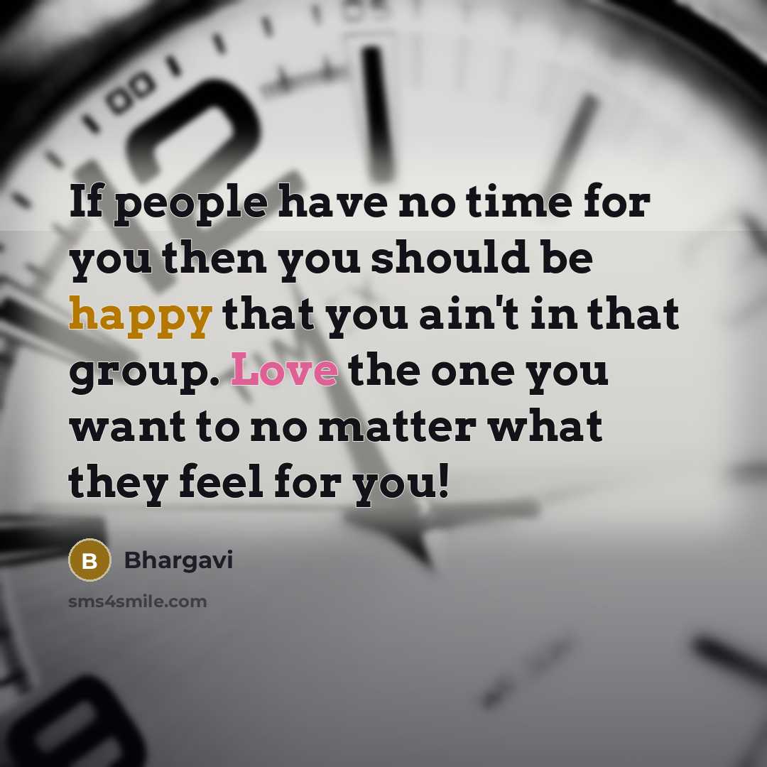 “If people have no time for you then you should…” quote by Bhargavi
