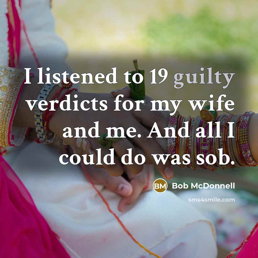 “I listened to 19 guilty verdicts for my wife and…” quote by Bob McDonnell