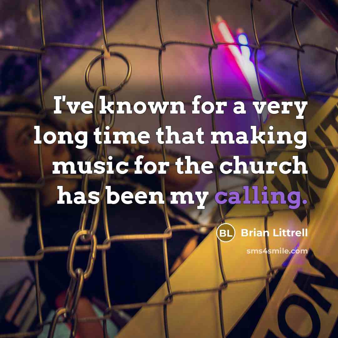 “I've known for a very long time that making music…” quote by Brian Littrell