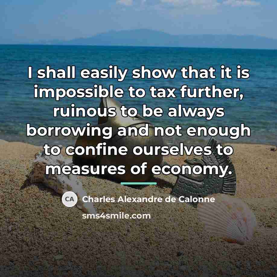 “I shall easily show that it is impossible to tax…” quote by Charles Alexandre de Calonne