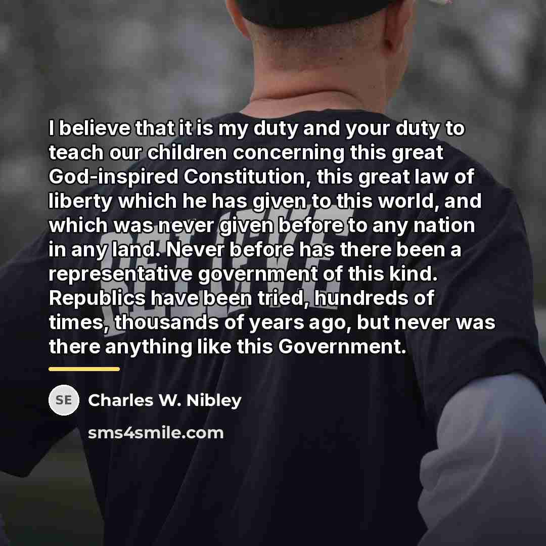 “I believe that it is my duty and your duty…” quote by Charles W. Nibley