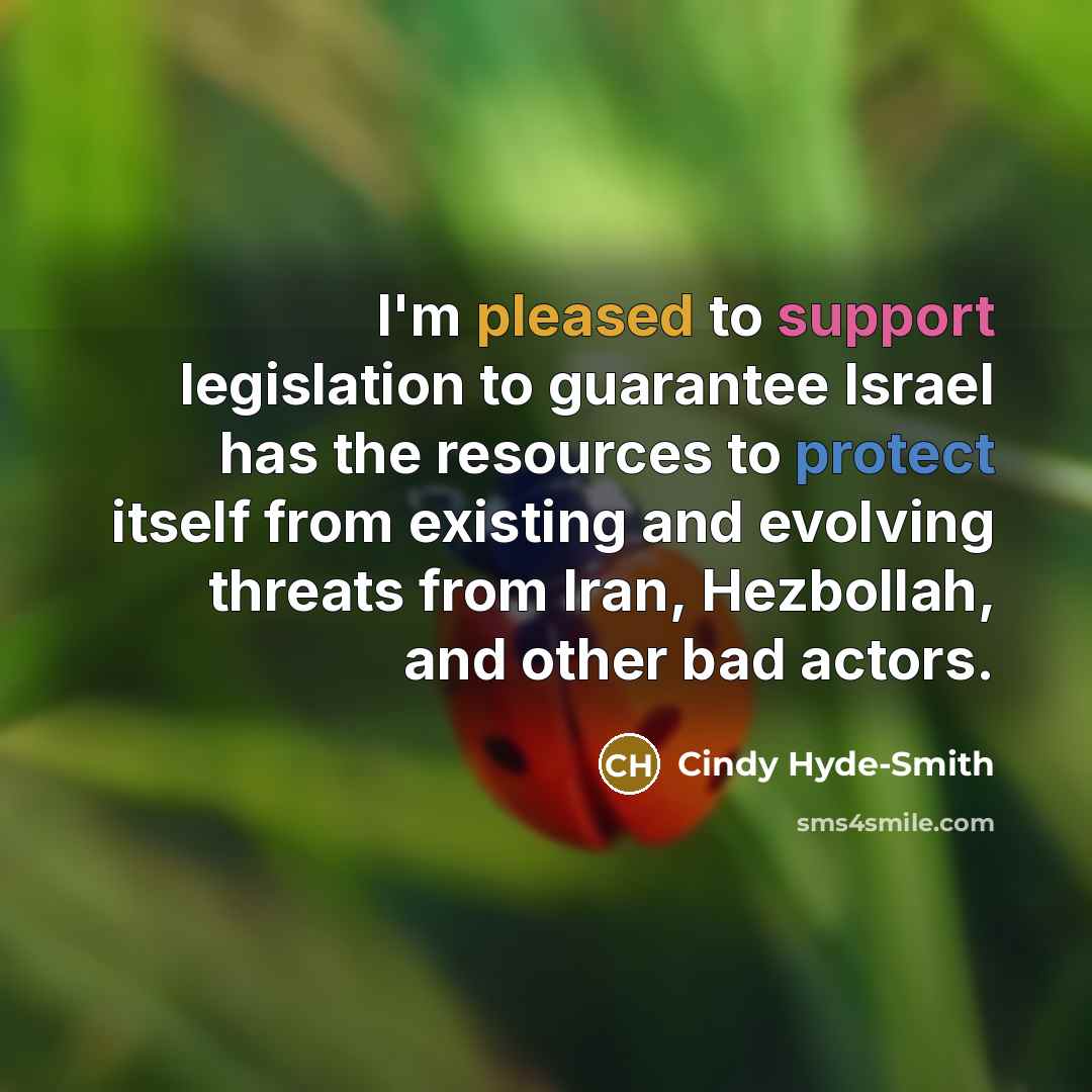 “I'm pleased to support legislation to guarantee Israel has the…” quote by Cindy Hyde-Smith