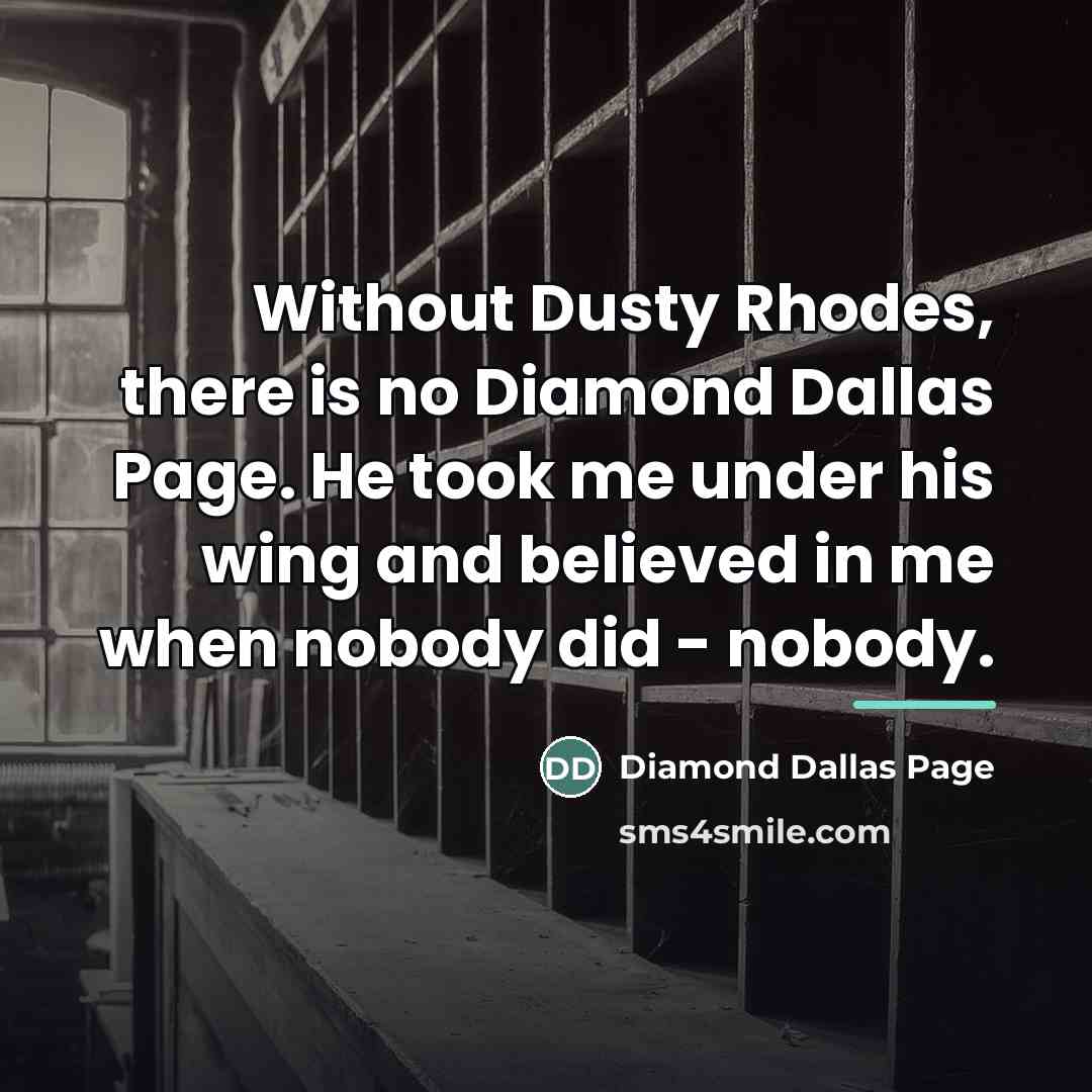 “Without Dusty Rhodes, there is no Diamond Dallas Page. He…” quote by Diamond Dallas Page